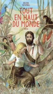 Tout en haut du monde - Detambel Régine