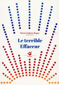 Le terrible effaceur - Roger Marie-Sabine