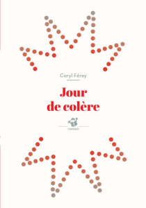 Jour de colère - Férey Caryl