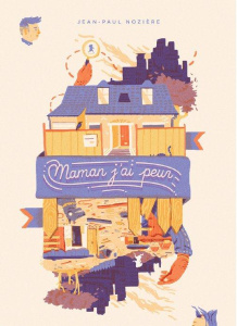 Maman, j'ai peur - Nozière Jean-Paul