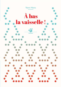 A bas la vaisselle ! - Mens Yann