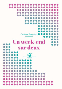 Un week-end sur deux - Dreyfuss Corinne