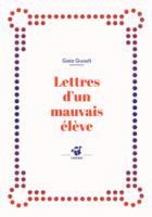 Lettres d'un mauvais élève - Guasti Gaia