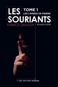 Les Souriants Tome 1 : Les Larmes de Pierre - Daimler Fabrice