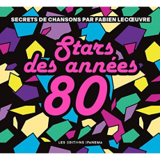 Stars des années 80 - Lecoeuvre Fabien