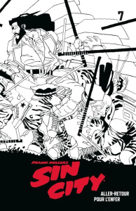 Sin City Tome 7 : Aller-retour pour l'enfer - Miller Frank ; Loevenbruck Henri