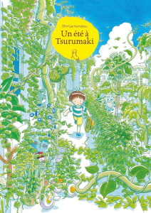 Un été à Tsurumaki - Komatsu Shin'ya ; Estager Aurélien