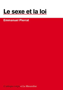 Le sexe et la loi - Pierrat Emmanuel