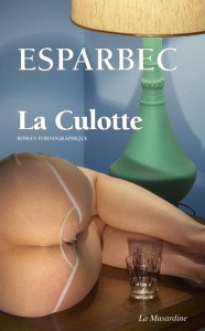 La culotte - ESPARBEC