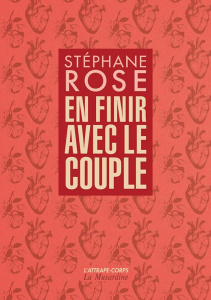 En finir avec le couple - Rose Stéphane