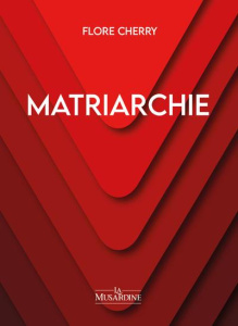 Matriarchie - Cherry Flore