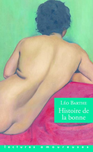 De la vie d'une chienne Tome 2 : Histoire de la bonne - Barthe Léo