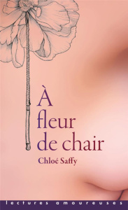 A fleur de chair - Saffy Chloé