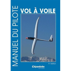 Manuel du pilote vol à voile 11e ed. - Collectif