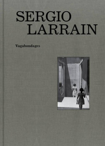 Sergio Larrain - Larrain Sergio ; Quijada Gonzalo Leiva ; Sire Agnè