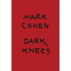 Dark Knees. Edition bilingue français-anglais - Cohen Mark