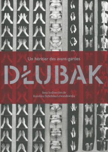 Dlubak. Un héritier des avant-gardes - Ziebinska-Lewandowska Karolina ; Chassey Eric de ;