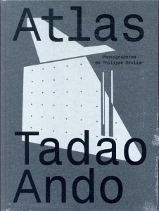 Atlas - Ando Tadao ; Séclier Philippe