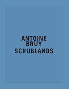 Scrublands. Edition bilingue français-anglais - Bruy Antoine ; Stopin Raphaëlle