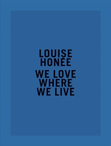 We love where we live. Edition 2020. Edition bilingue français-anglais - Honée Louise ; Escoulen Fannie ; Destribats Frédér