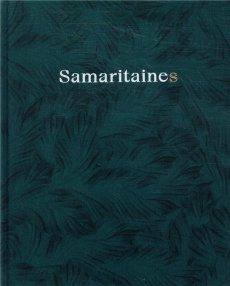 Samaritaines. Edition bilingue français-anglais - Caujolle Christian ; Ridgway Tom