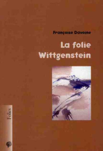 La folie Wittgenstein - Davoine Françoise
