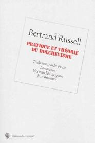Pratique et théorie du bolchevisme - Russell Bertrand ; Pierre André ; Baillargeon Norm