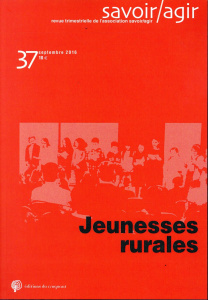 Savoir/Agir N° 37, septembre 2016 : Jeunesses rurales - Lemêtre Claire ; Orange Sophie