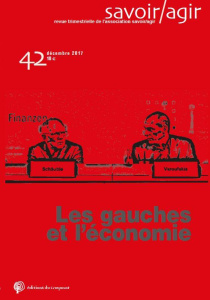 Savoir/Agir N° 42, décembre 2017 : Les gauches et l'économie - Burlaud Antony