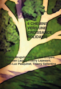 6 chemins vers une décroissance solidaire - Brugvin Thierry