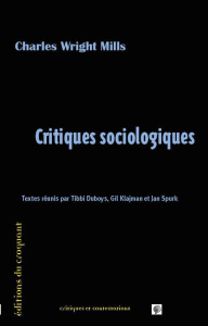 Critiques sociologiques - Wright Mills Charles ; Spurk Jan ; Duboys Tibbi ;