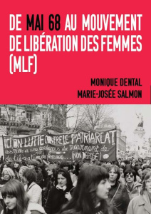 De Mai 68 au Mouvement de Libération des Femmes (MLF). Témoignages et retours critiques - Dental Monique ; Salmon Marie-Josée