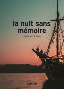 La nuit sans mémoire - Ledesma Jordi ; Nguyen Béraud Margot
