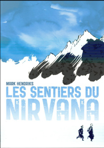 Les sentiers du Nirvana - Hendriks Mark ; Cunin Daniel