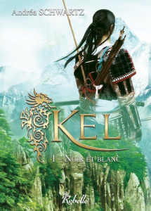 Kel Tome 1 : Noir et blanc - Schwartz Andréa