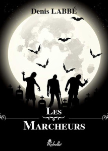 Les marcheurs Tome 1 : Genèse - Labbé Denis