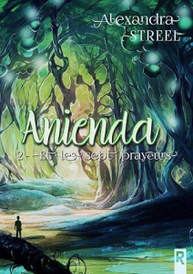 Anienda Tome 2 : Les sept prayeurs - Streel Alexandra