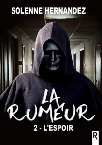 La rumeur. Tome 2, L'espoir - Hernandez Solenne
