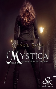 Mystica Tome 2 : Quand le passé revient - Soue Cyndie
