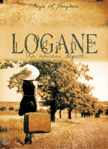 Logane Tome 1 : Un nouveau départ - Deryckère Angie-L
