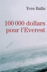 100 000 dollars pour l'Everest - Ballu Yves