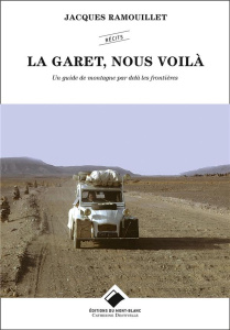 La Garet, nous voilà ! Un guide par-delà les frontières - Ramouillet Jacques ; Ramouillet Catherine