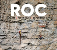 Roc. Art, techniques, expériences - Blanc-Gras Jérôme ; Ibarra Manu ; Rossi Giovanniba