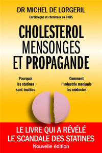 Cholestérol, mensonges et propagande. 2e édition - Lorgeril Michel de