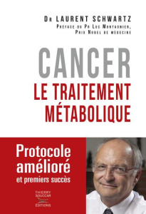 Cancer, le traitement métabolique - Schwartz Laurent