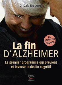 La fin d'Alzheimer - Bredesen Dale ; Ludi Florence ; Le Monnier Joe