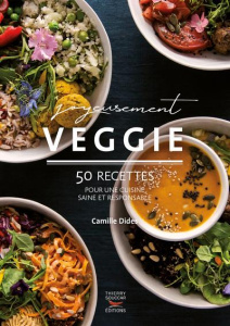 Joyeusement veggie. 50 recettes pour une cuisine saine et responsable - Dides Camille ; Ortiou Campion Elise