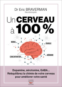 Un cerveau à 100 % - Braverman Eric ; Sobecki Catherine