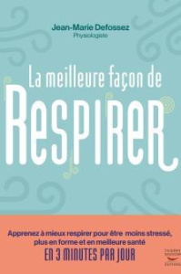 La meilleure façon de respirer - Defossez Jean-Marie