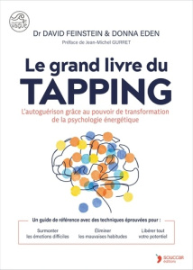 Le grand livre du tapping - Feinstein David ; Eden Donna ; Gurret Jean-Michel